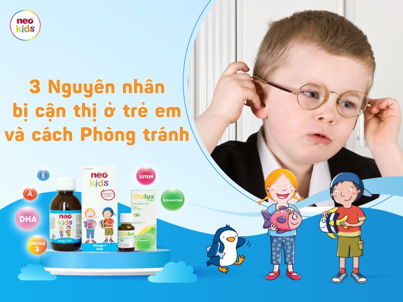 “Vạch trần” 3 nguyên nhân bị cận thị ở trẻ em và cách phòng tránh